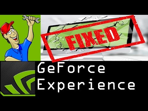 How To Fix Geforce Experience Not Working